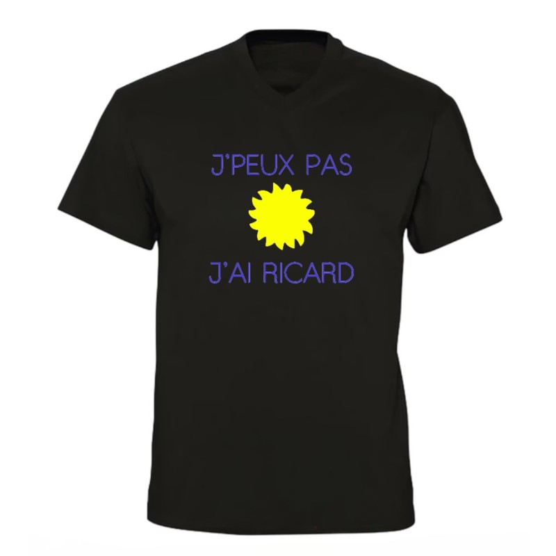 T-shirt - J’peux pas j’ai ricard - Humour du sud