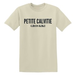 T-shirt - Petite calvitie, gros kiki