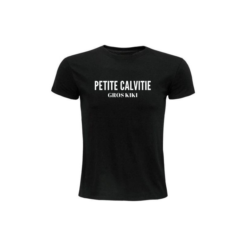 T-shirt - Petite calvitie, gros kiki