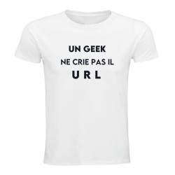 T-shirt - Un geek ne crie pas il URL