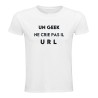 T-shirt - Un geek ne crie pas il URL