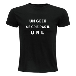 T-shirt - Un geek ne crie pas il URL