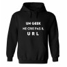 Sweat à capuche - Un geek ne crie pas il URL