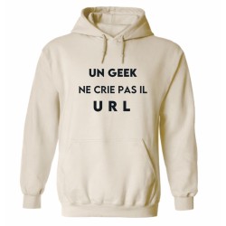 Sweat à capuche - Un geek ne crie pas il URL
