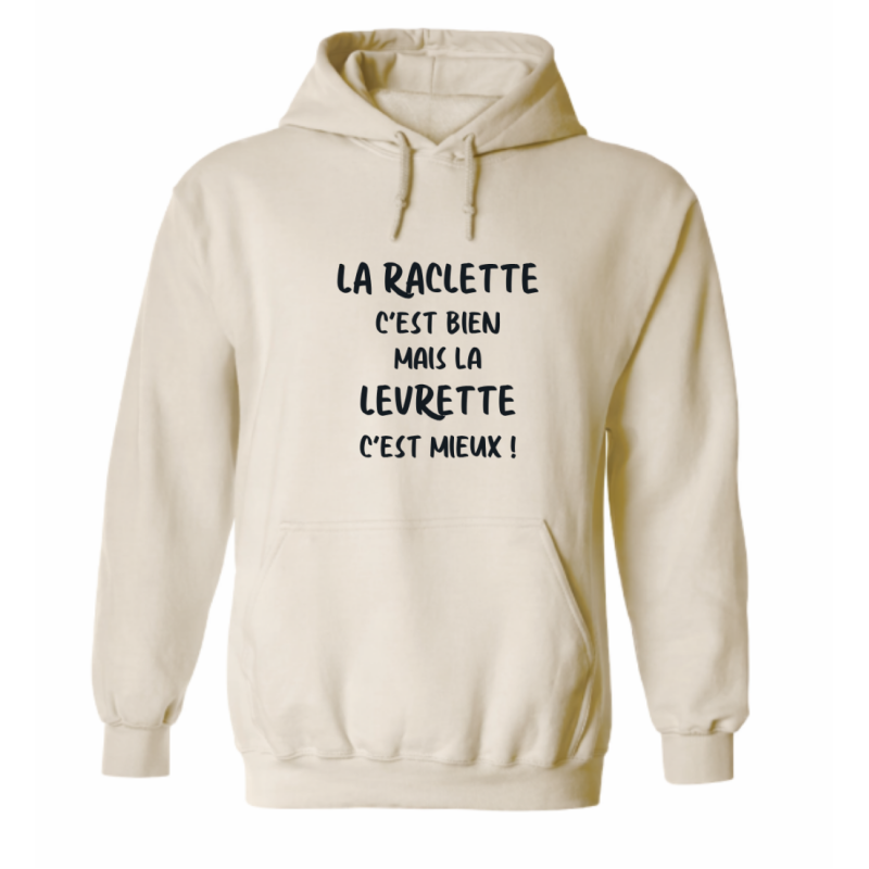 Sweat à capuche - La Raclette c’est bien mais la Levrette c’est mieux