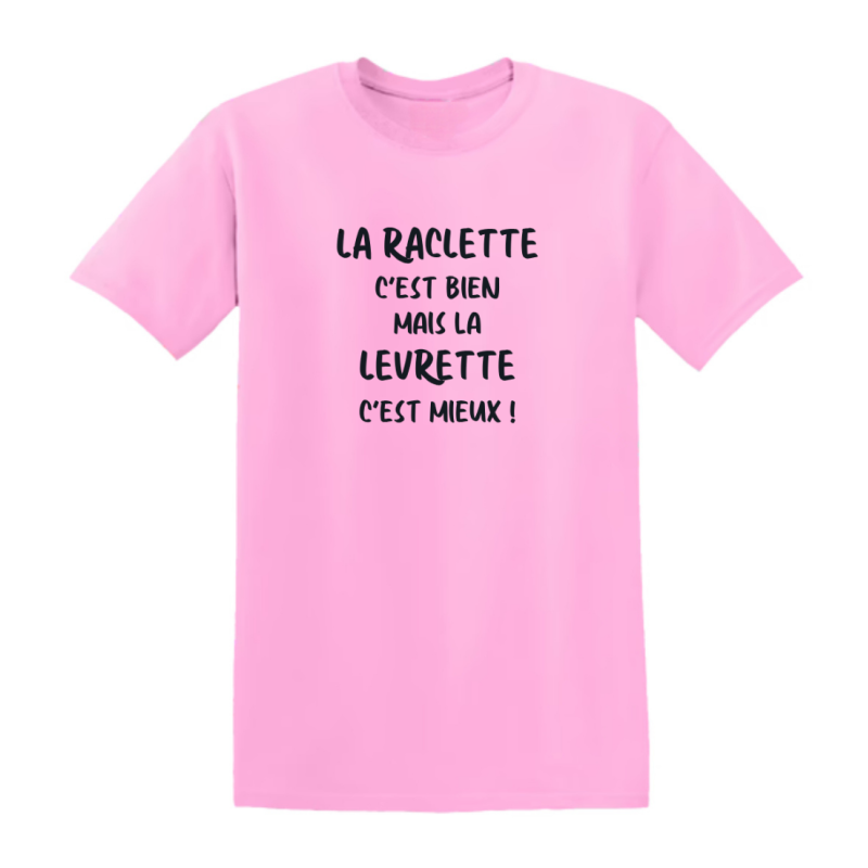T-shirt - La Raclette c’est bien mais la Levrette c’est mieux