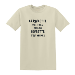 T-shirt - La Raclette c’est bien mais la Levrette c’est mieux