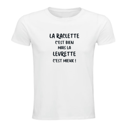 T-shirt - La Raclette c’est bien mais la Levrette c’est mieux