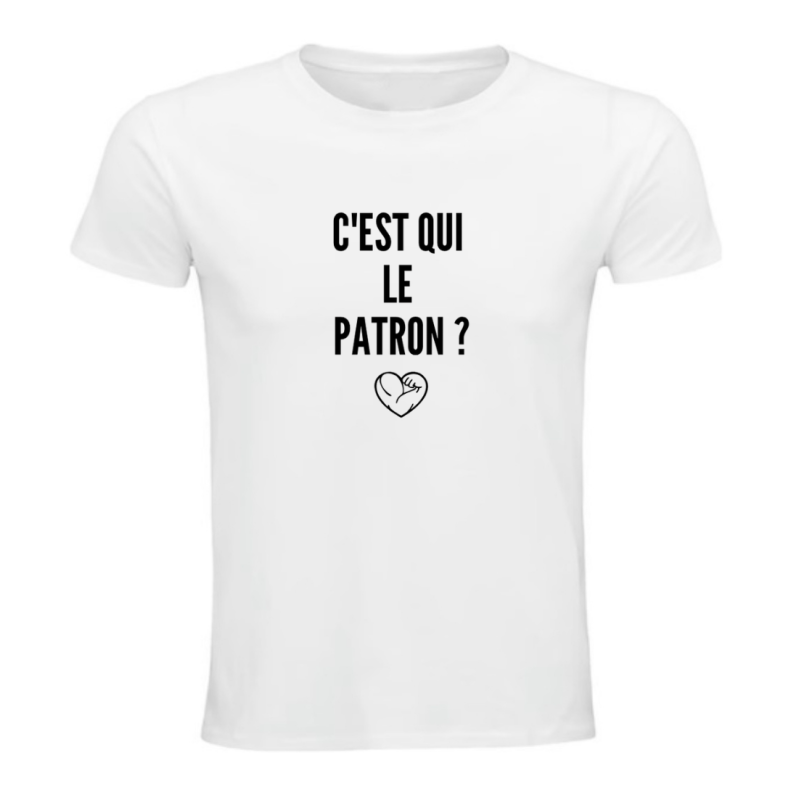 T-shirt - C’est qui le patron ?