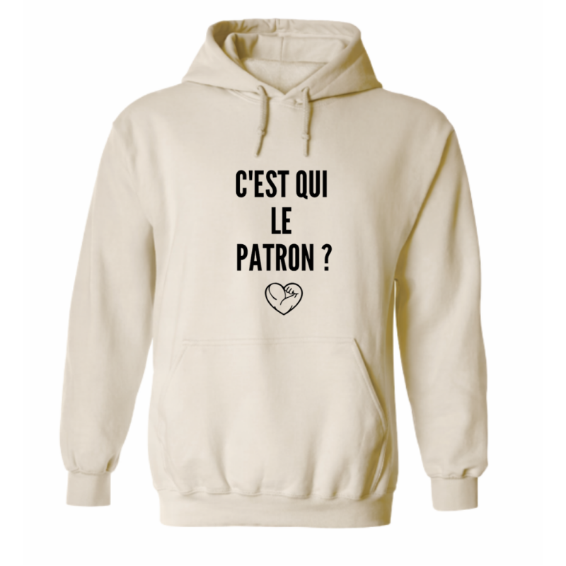 Sweat à capuche - C’est qui le patron ?