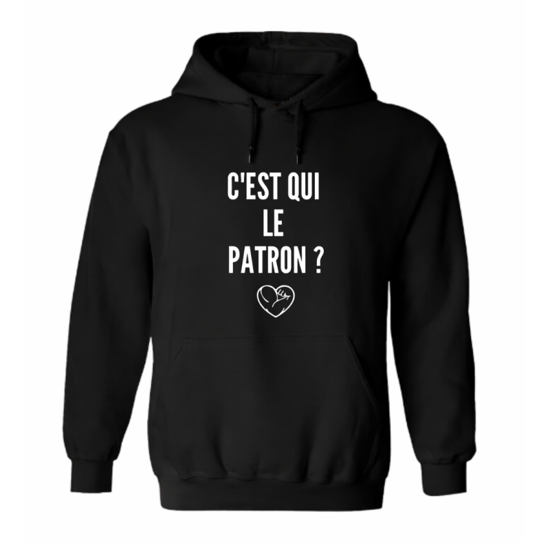Sweat à capuche - C’est qui le patron ?