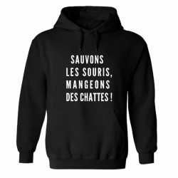 Sweat à capuche - Sauvons les souris, mangeons des chattes !