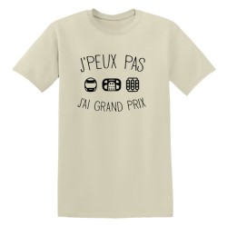 T-shirt humour J’peux pas j’ai Grand Prix | Teetoi