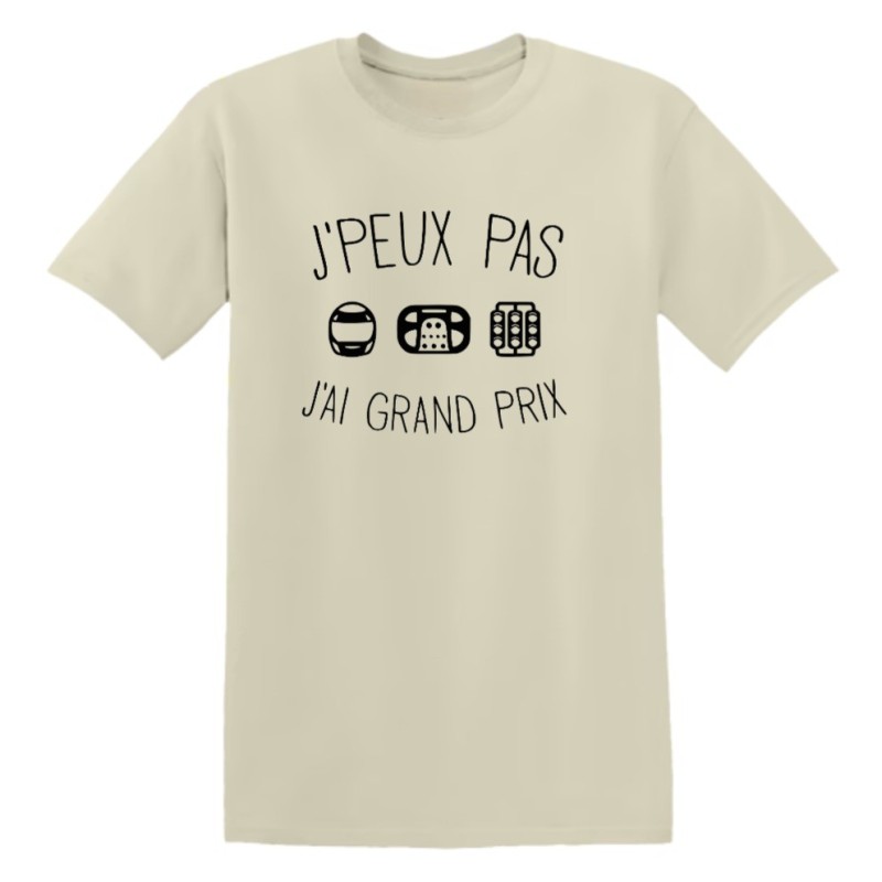 T-shirt humour J’peux pas j’ai Grand Prix | Teetoi