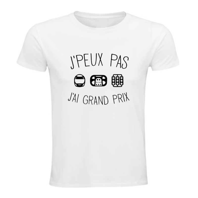 T-shirt humour J’peux pas j’ai Grand Prix | Teetoi