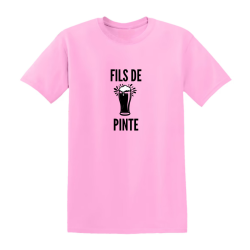 T-shirt humour - Fils de pinte - Idée cadeau drôle