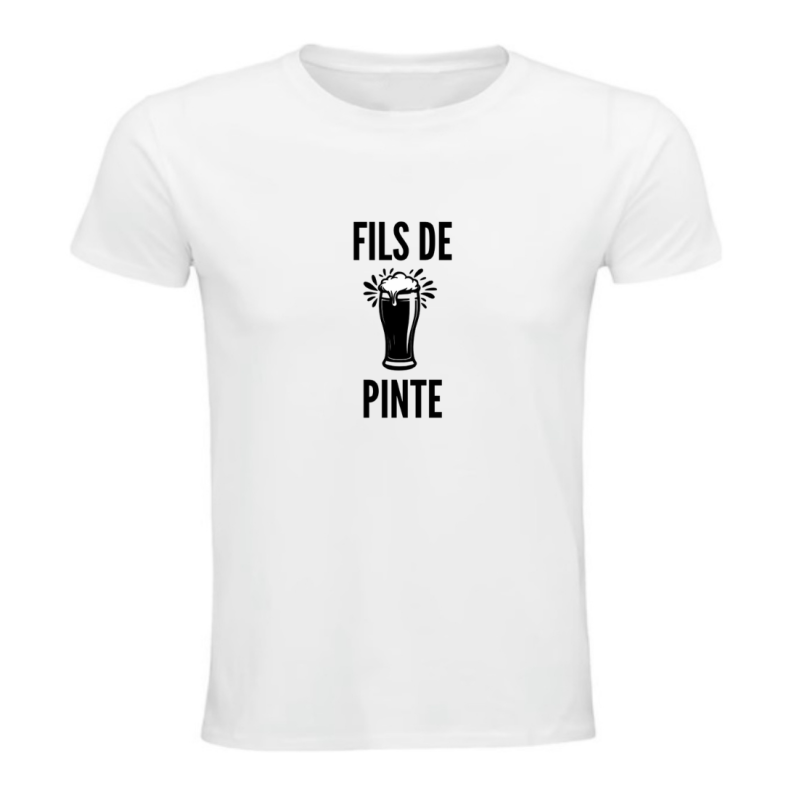 T-shirt humour - Fils de pinte - Idée cadeau drôle