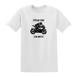 T-shirt moto - "J'peux pas j'ai moto" – Teetoi